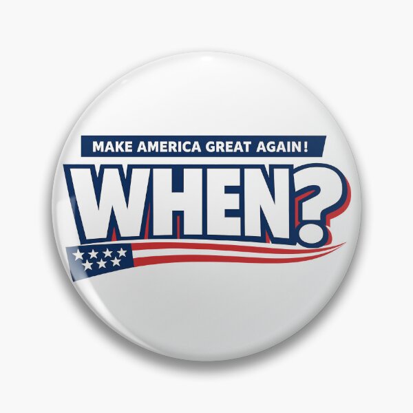 Artikelvorschau, Make America Great Again! Wann? Politische Satire entworfen und verkauft von Vibrantdream.