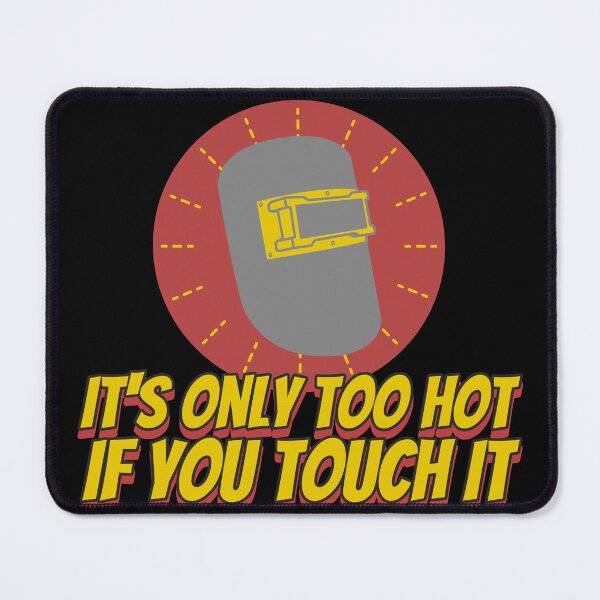 Item preview, Only Too Hot Arc Welding designed and sold by SquatchPrintsCo.