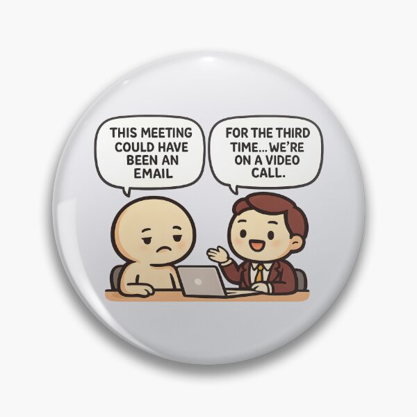Item preview, Funny Remote Work Meeting Quote Workplace Humor Video Call designed and sold by Aesthetic-Avenue.