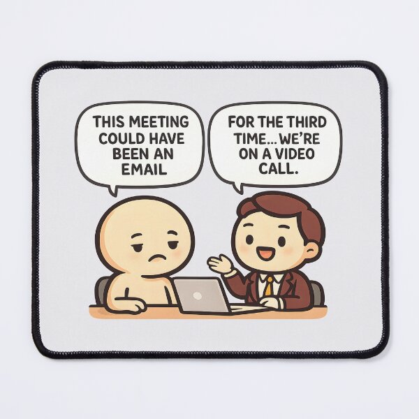 Item preview, Funny Remote Work Meeting Quote Workplace Humor Video Call designed and sold by Aesthetic-Avenue.