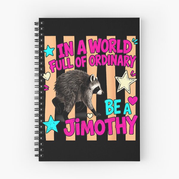 Item preview, In A World Full Of Ordinary Be A Jimothy Raccoon Personalized Name designed and sold by Hugosploosh.