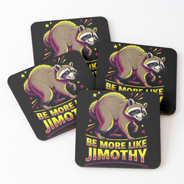 Item preview, Be More Like Jimothy Raccoon Funny Animal Lover Gift designed and sold by Hugosploosh.
