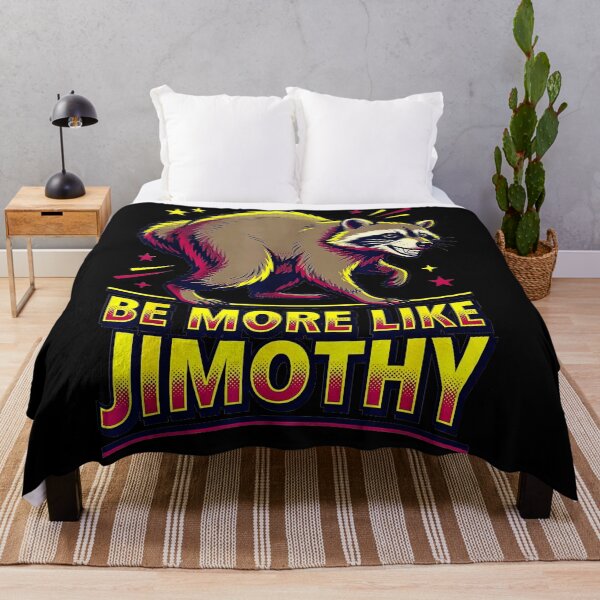 Item preview, Be More Like Jimothy Raccoon Funny Animal Lover Gift designed and sold by Hugosploosh.