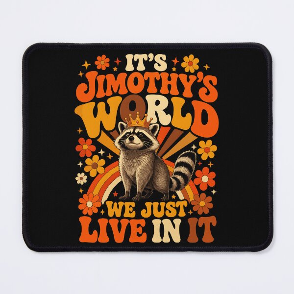 Item preview, It's Jimothy's World We Just Live In It Raccoon Personalized Name Gift designed and sold by Hugosploosh.