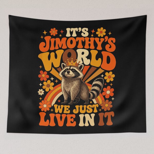 Item preview, It's Jimothy's World We Just Live In It Raccoon Personalized Name Gift designed and sold by Hugosploosh.