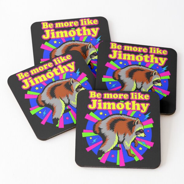 Item preview, Be More Like Jimothy Raccoon Animal Lover Humorous designed and sold by Hugosploosh.