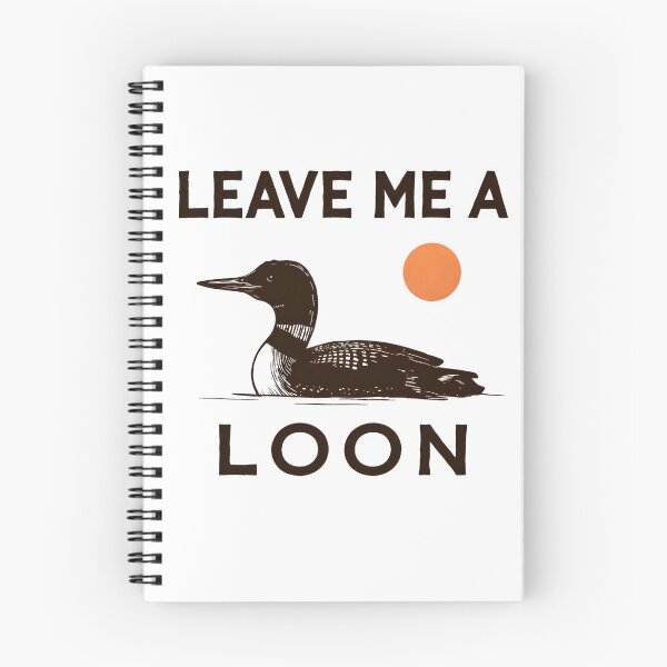 Item preview, Leave Me A Loon - Funny Bird Lover designed and sold by jimmyneo.