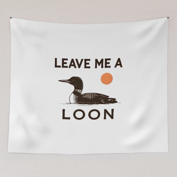 Item preview, Leave Me A Loon - Funny Bird Lover designed and sold by jimmyneo.