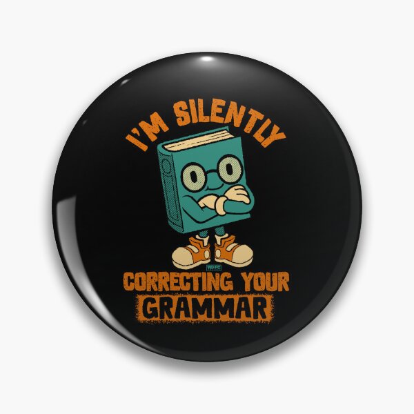 Item preview, I'm Silently Correcting Your Grammar designed and sold by World Domination For Cats ®.