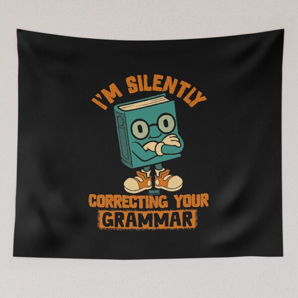 Item preview, I'm Silently Correcting Your Grammar designed and sold by World Domination For Cats ®.