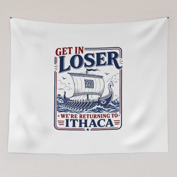 Item preview, The Odyssey - Funny Get in Loser Returning to Ithaca Greek Mythology Meme  designed and sold by jimmyneo.