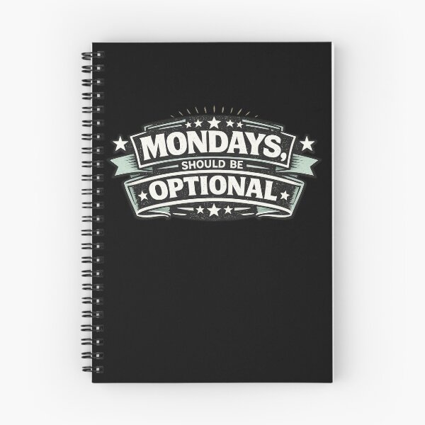 Item preview, Mondays Should Be Optional designed and sold by Elisabeth Lucas.