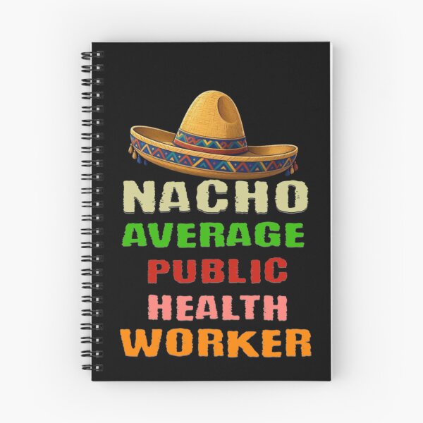 Item preview, Nacho Average Public Health Worker  designed and sold by TheEndDesign.