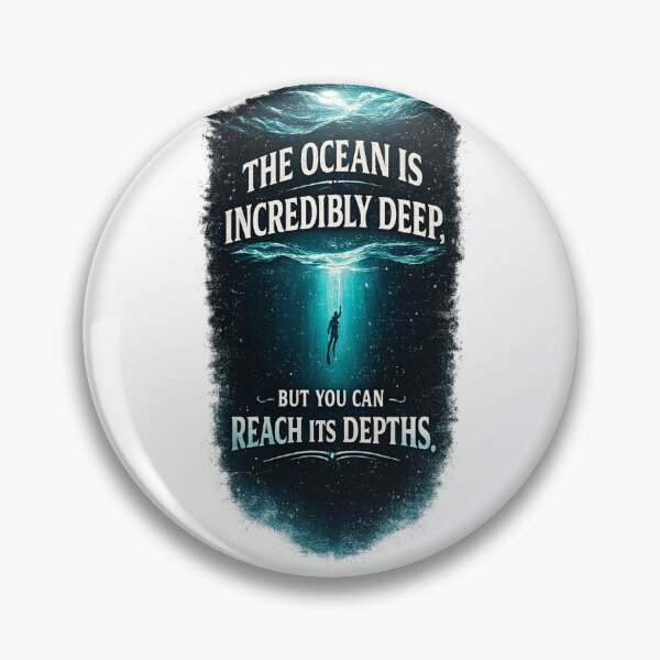 Item preview, The Ocean Is Incredibly Deep, But You Can Reach Its Depths designed and sold by zevolix.