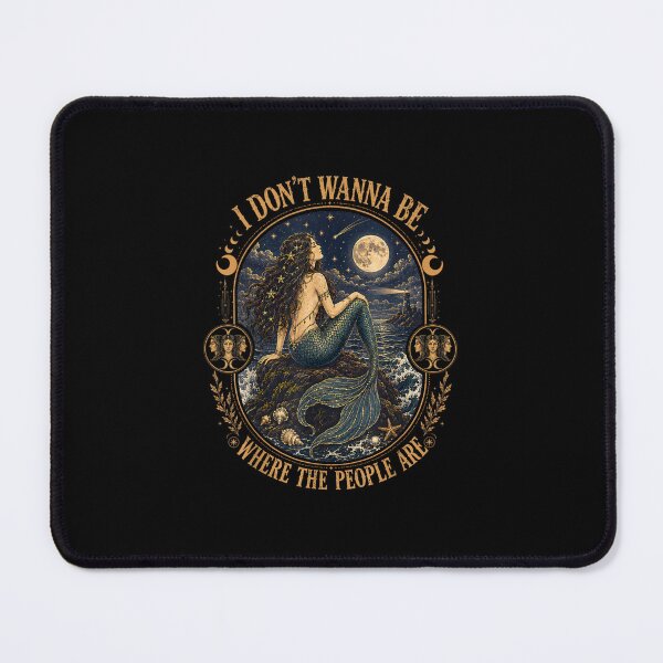 Item preview, I Don't Wanna Be Where The People are Gothic Mermaid designed and sold by MatherFisher.