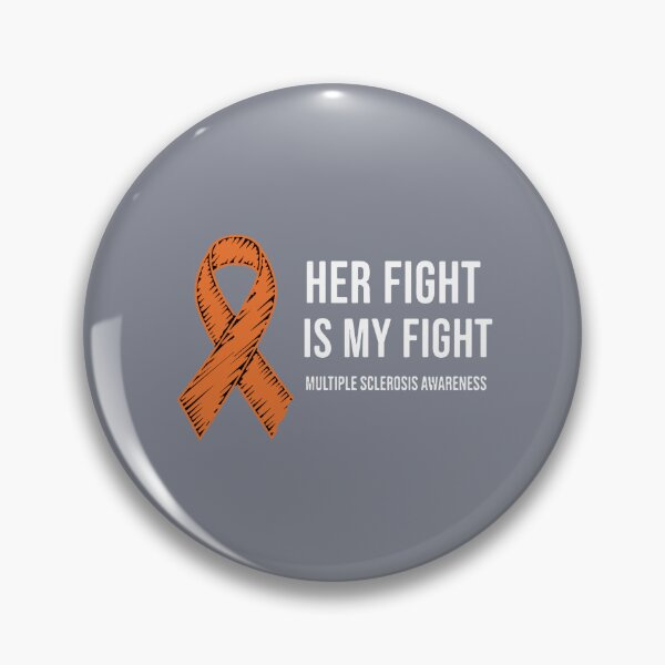 Item preview, Her Fight Is My Fight Multiple Sclerosis Awareness Support designed and sold by SofiBlair.