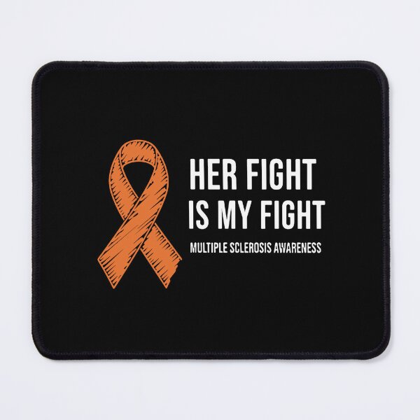 Item preview, Her Fight Is My Fight Multiple Sclerosis Awareness Support designed and sold by SofiBlair.