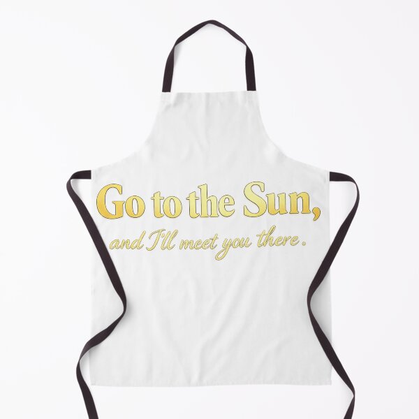 Item preview, Go to the Sun, and I'll meet you there designed and sold by zevolix.
