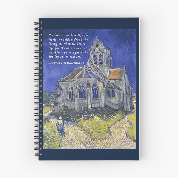 Item preview, Hawthorne quote: So long as we love life for itself, we seldom dread the losing it. When we desire life for the attainment of an object, we recognize the frailty of its texture. designed and sold by artbleed.