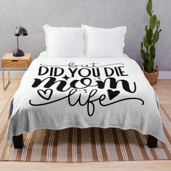 Item preview, But Did You Die Mom Life designed and sold by tellit24seven.