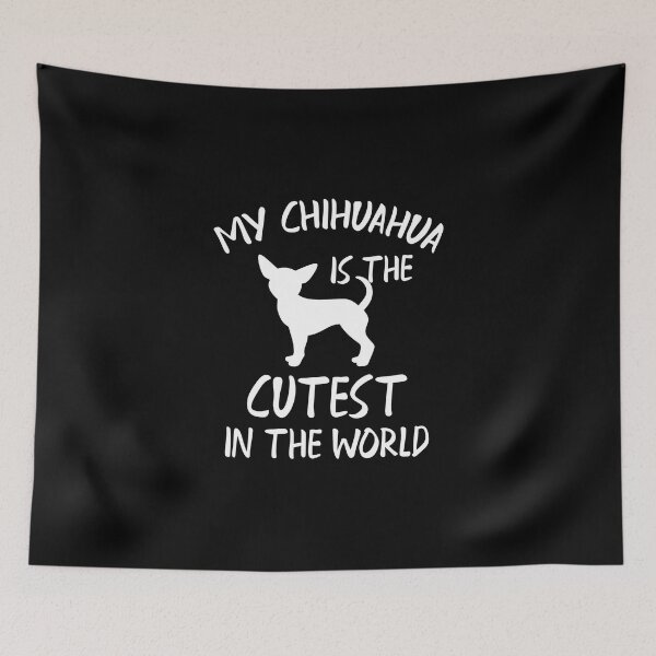Item preview, My Chihuahua Is The Cutest In The World Dog Pet designed and sold by SoyLamderma.