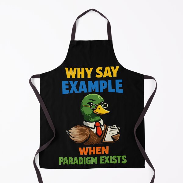 Item preview, Why Say Example When Paradigm Exists Funny Office Duck designed and sold by TeeTimeTreasure.
