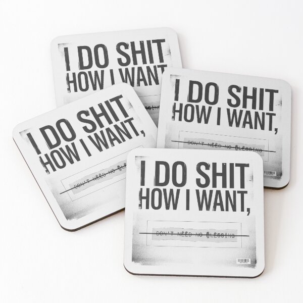 Item preview, I Do Shit How I Want Don't Need No Blessing - The Weeknd designed and sold by Enea Kelo.