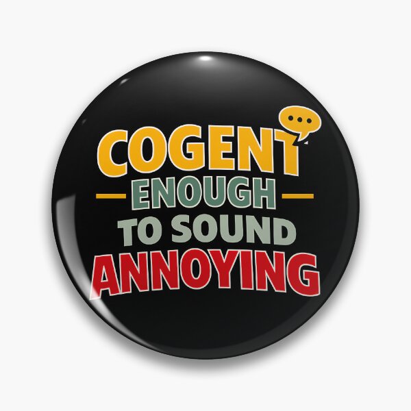 Item preview, Cogent Enough To Sound Annoying Office Jargon Joke designed and sold by TeeTimeTreasure.