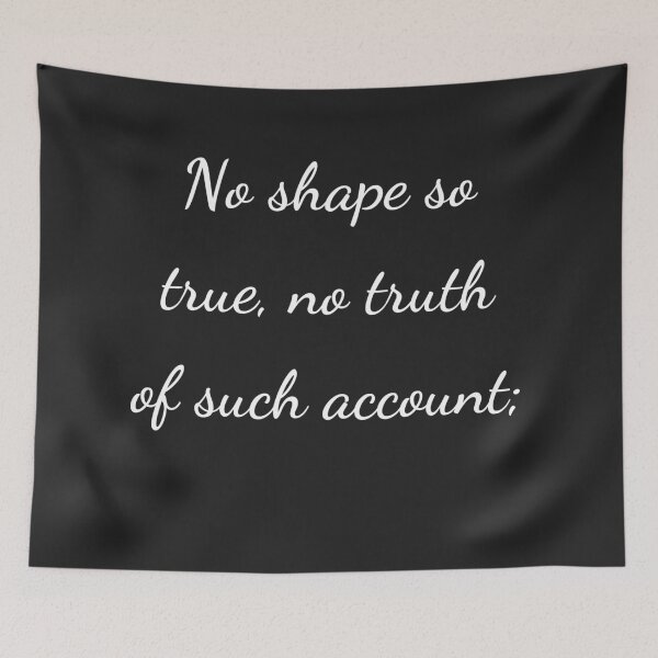 Item preview, “No shape so true, no truth of such account;” - handwriting white designed and sold by ariksworld.