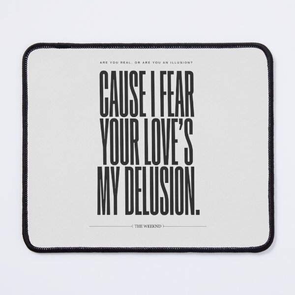 Item preview, Cause I Fear Your Love's My Delusion - The Weeknd designed and sold by Enea Kelo.