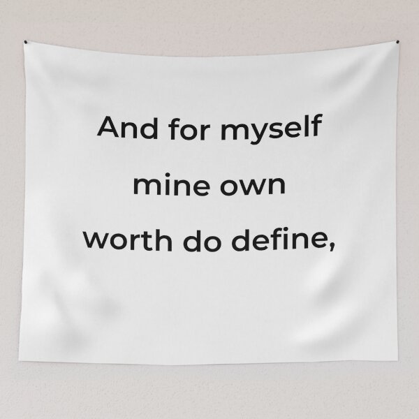 Item preview, “And for myself mine own worth do define,” - print black designed and sold by ariksworld.