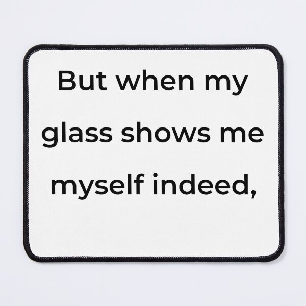 Item preview, “But when my glass shows me myself indeed,” - print black designed and sold by ariksworld.