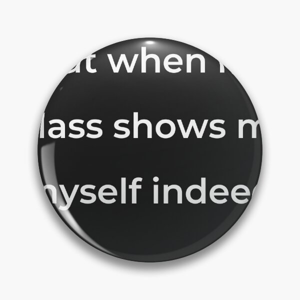 Item preview, “But when my glass shows me myself indeed,” - print white designed and sold by ariksworld.