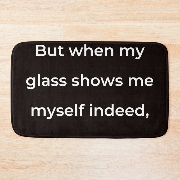 Item preview, “But when my glass shows me myself indeed,” - print white designed and sold by ariksworld.