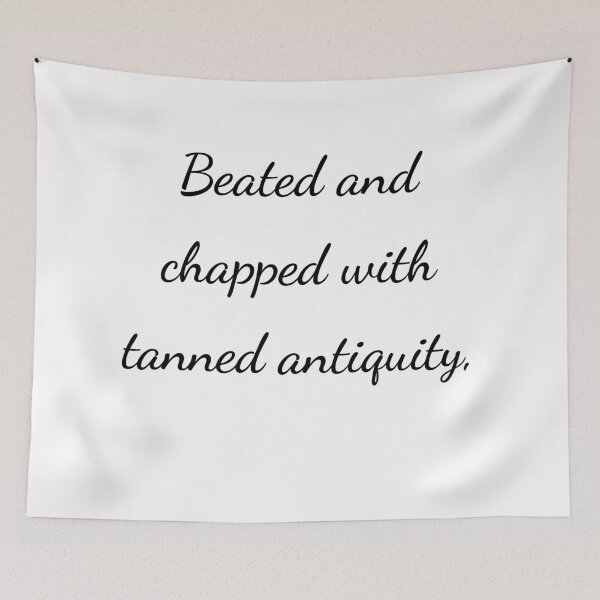 Item preview, “Beated and chopped with tanned antiquity,” - handwriting black designed and sold by ariksworld.