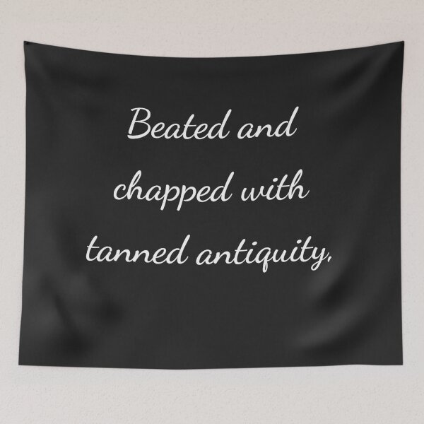 Item preview, “Beated and chopped with tanned antiquity,” - handwriting white designed and sold by ariksworld.