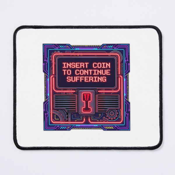 Item preview, Insert Coin To Continue Suffering Retro Arcade designed and sold by ryanguas.