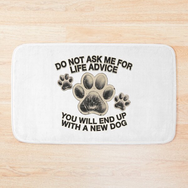 Item preview, Do Not Ask Me for Life Advice Funny Dog Lover Quote Vintage Design designed and sold by SoyLamderma.
