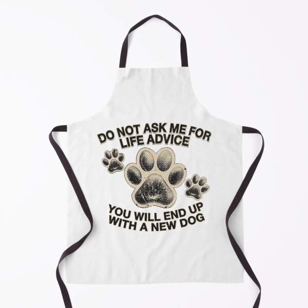 Item preview, Do Not Ask Me for Life Advice Funny Dog Lover Quote Vintage Design designed and sold by SoyLamderma.