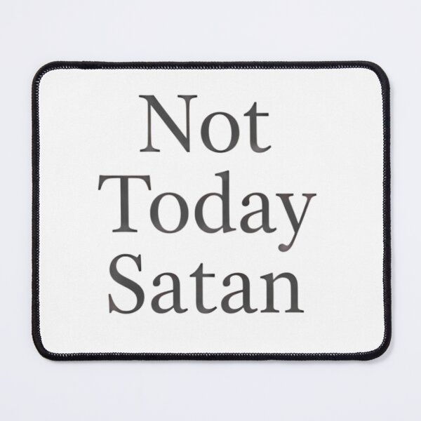 Item preview, Not Today Satan Typography Quote designed and sold by Linework Studio.
