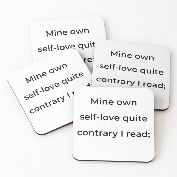 Item preview, “Mine own self-love quite contrary I read;” - print black designed and sold by ariksworld.