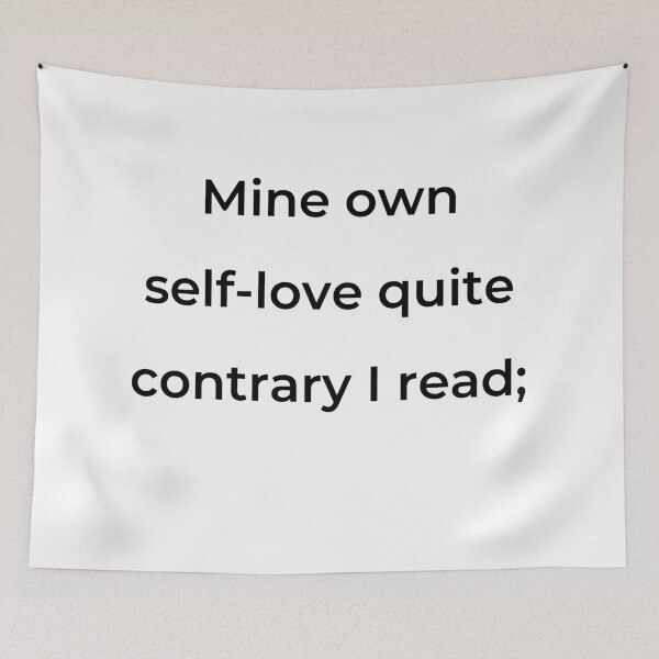 Item preview, “Mine own self-love quite contrary I read;” - print black designed and sold by ariksworld.