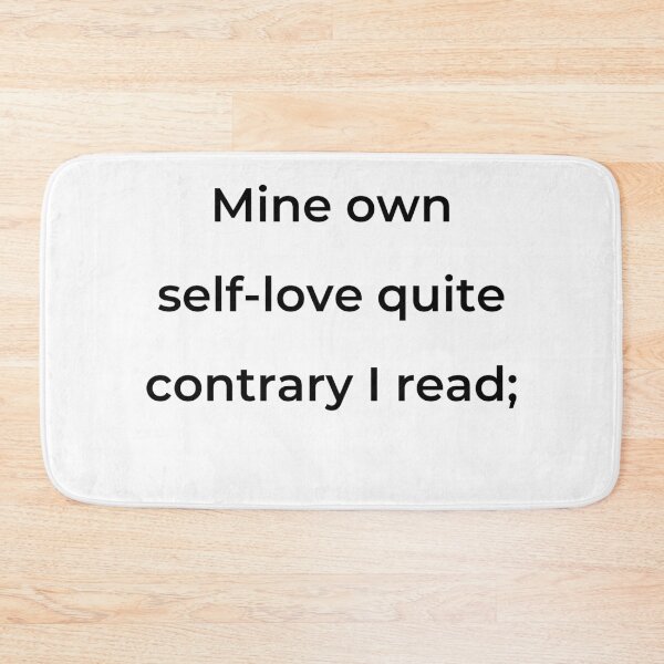 Item preview, “Mine own self-love quite contrary I read;” - print black designed and sold by ariksworld.