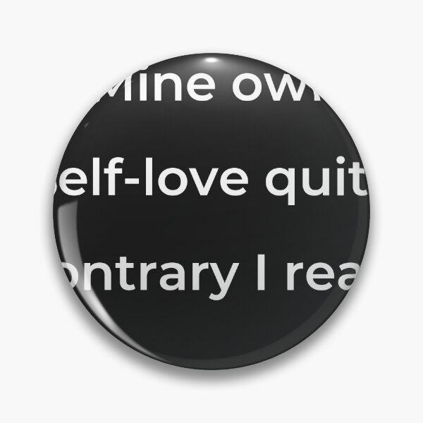 Item preview, “Mine own self-love quite contrary I read;” - print white designed and sold by ariksworld.