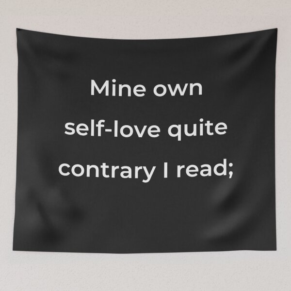 Item preview, “Mine own self-love quite contrary I read;” - print white designed and sold by ariksworld.