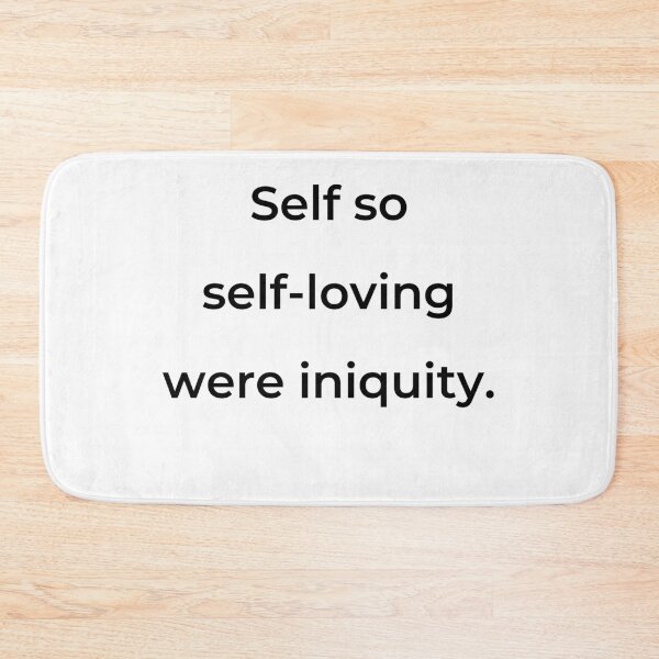 Item preview, “Self so self-loving were iniquity.” - print black designed and sold by ariksworld.