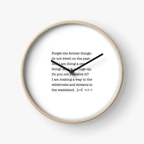 Item preview,  Forget the former things - I am making a way in the wilderness. Isaiah 43:18-19 designed and sold by corbrand.