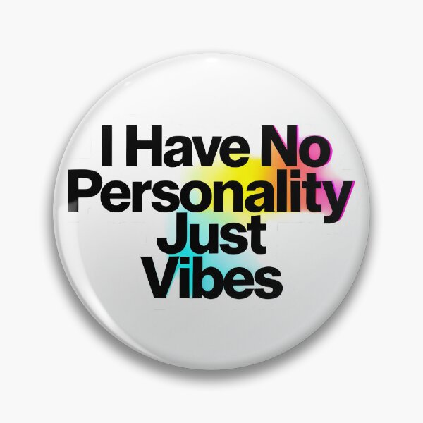 Item preview, I Have No Personality Just Vibes designed and sold by Linework Studio.