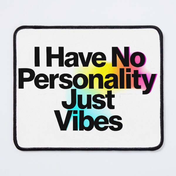 Item preview, I Have No Personality Just Vibes designed and sold by Linework Studio.