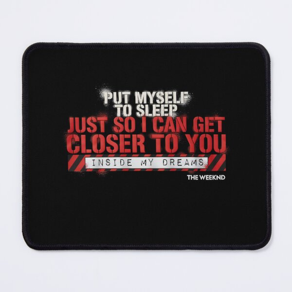 Item preview, Put Myself To Sleep To Get Closer To You Inside My Dreams - The Weeknd designed and sold by Enea Kelo.